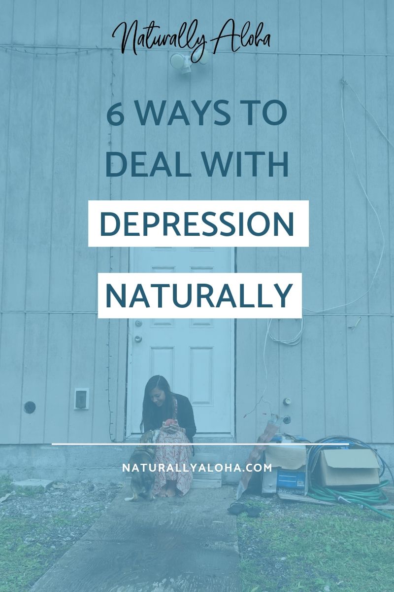 6 Ways to Deal with Depression Naturally