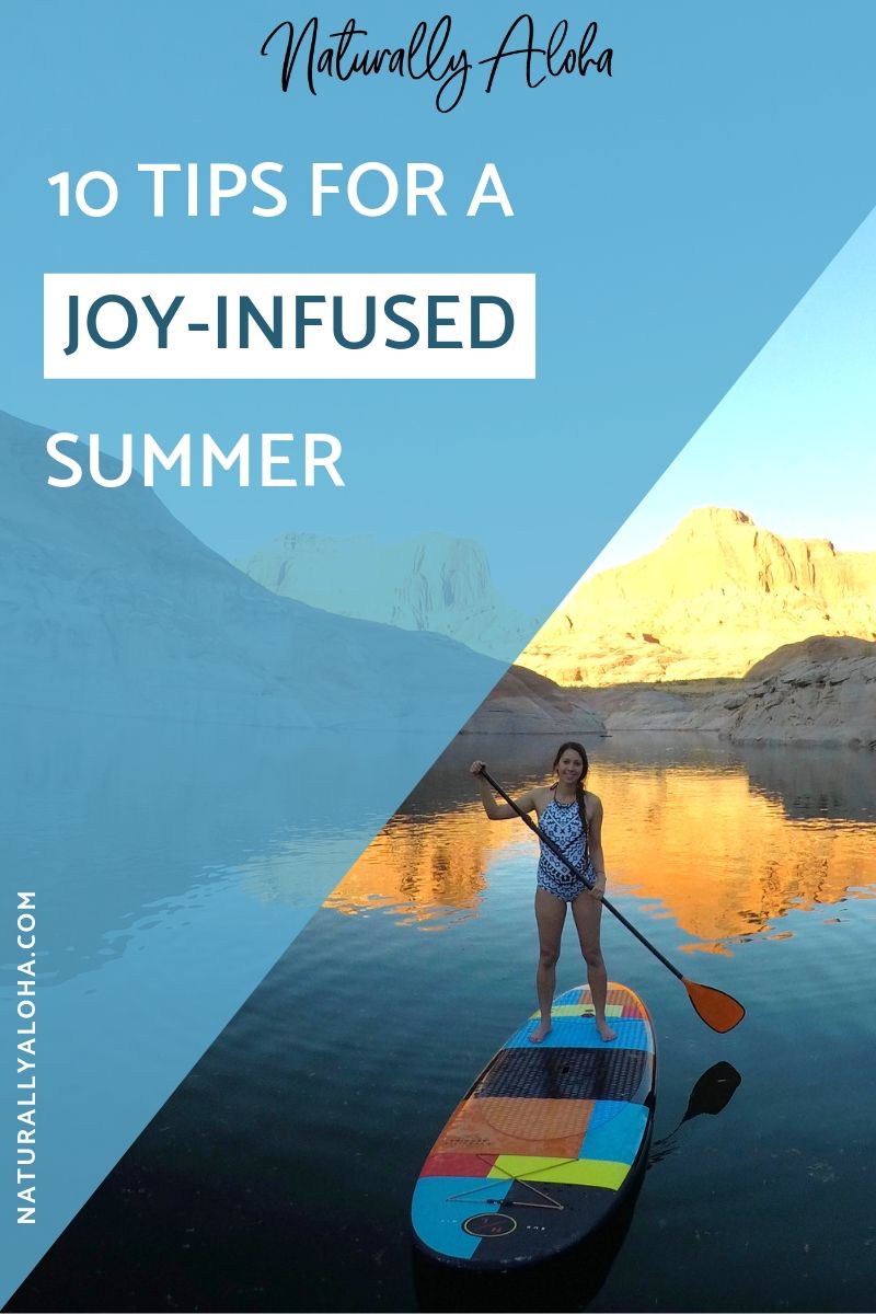 10 Tips for a Joy-Infused Summer