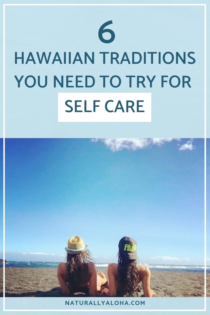 6 Hawaiian Traditions You Should Try for Self Care