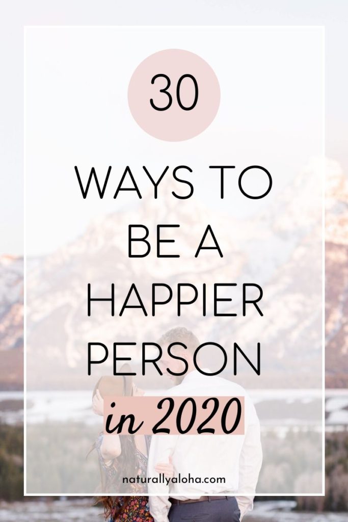 30 ways to be a happier person in 2020