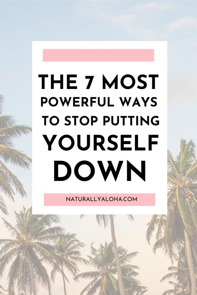 Stop Putting Self Down