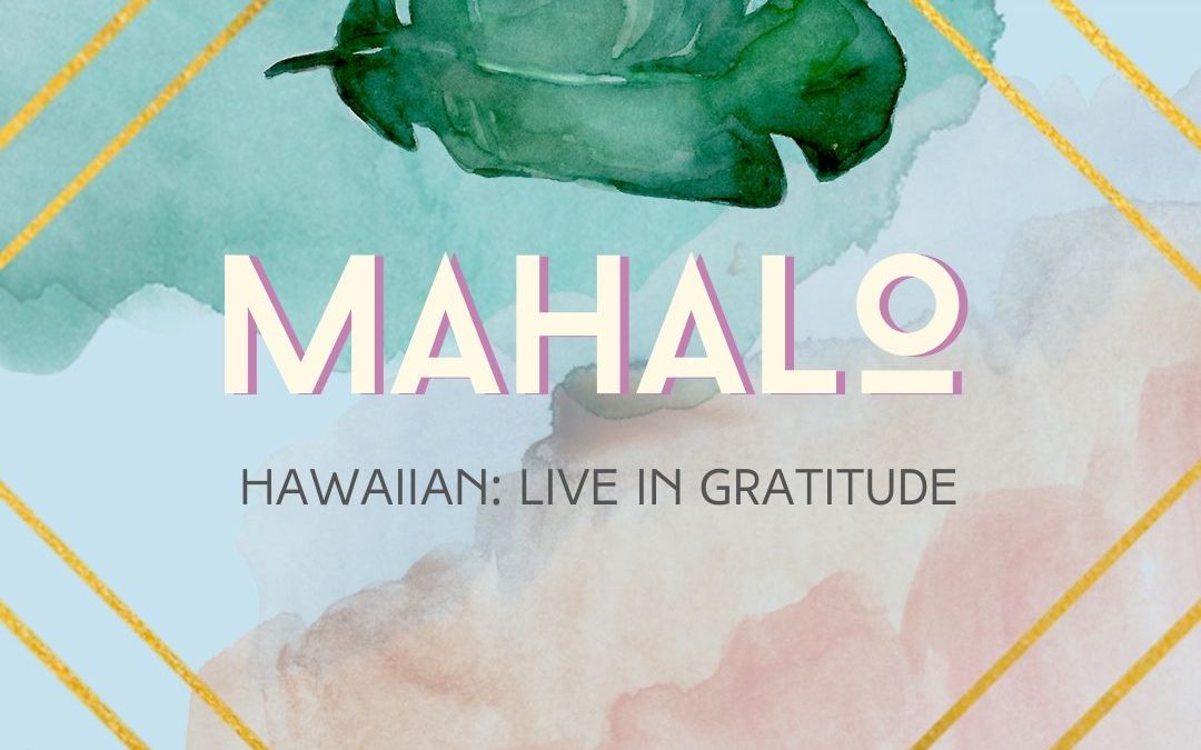 Mahalo: Thanks be to God