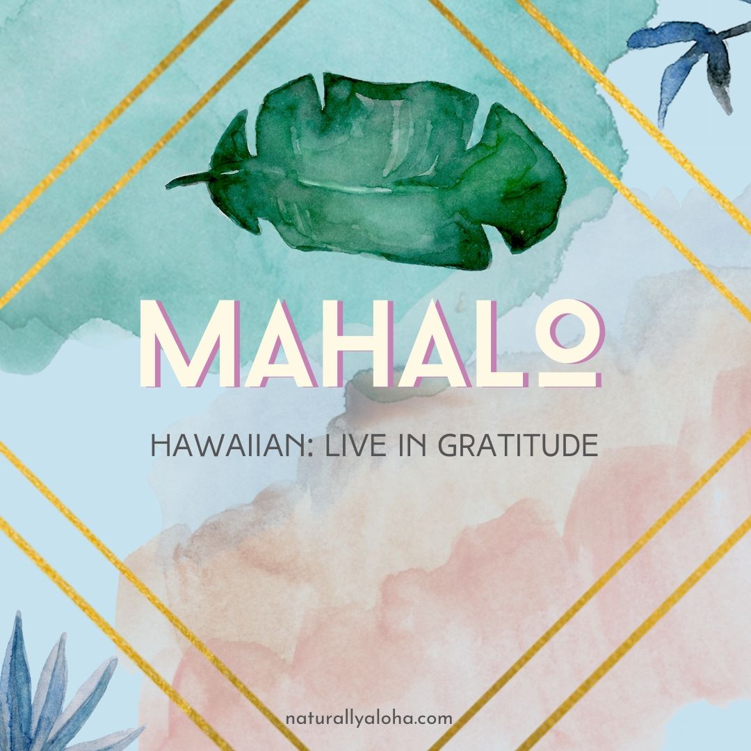 mahalo-thanks-be-to-god-naturally-aloha