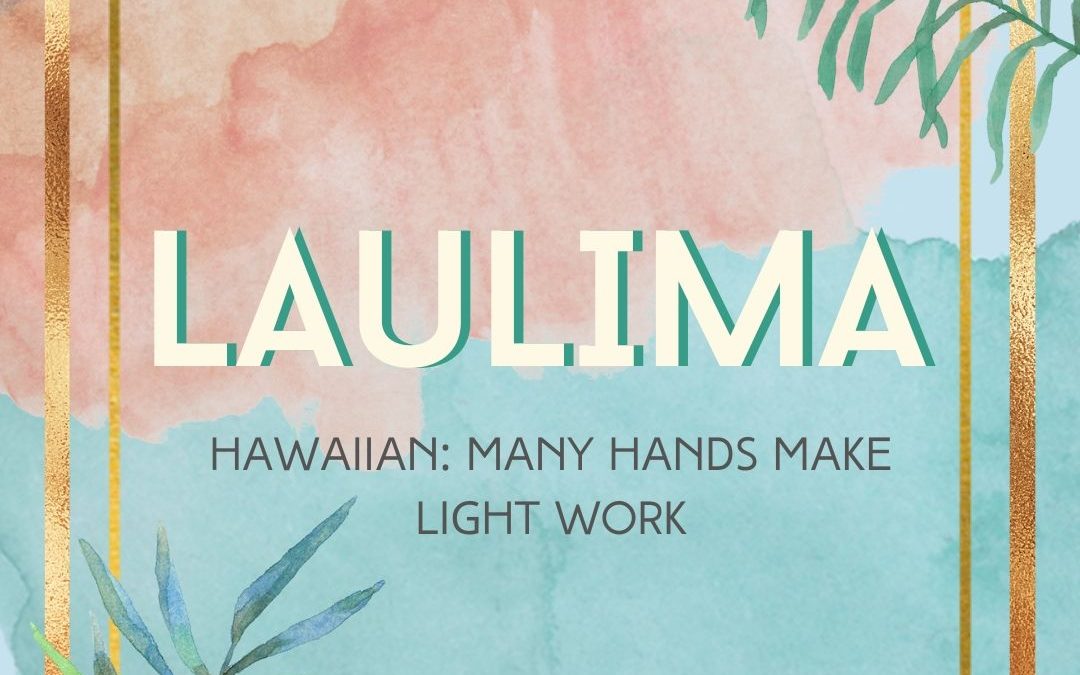 Laulima: Many Hands Make Light Work