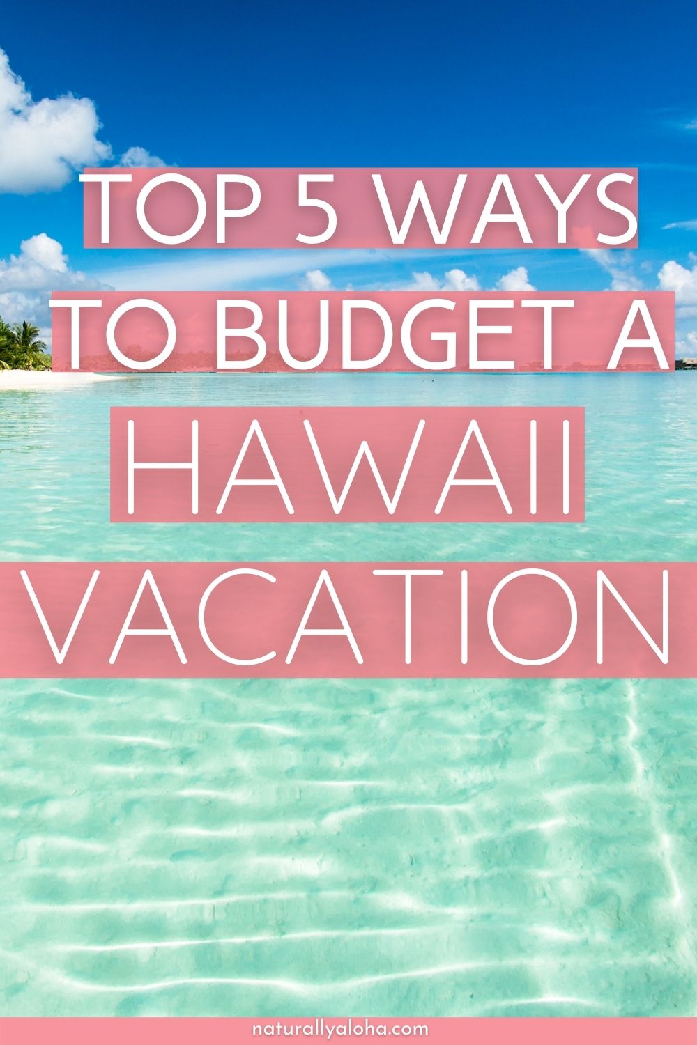 budget a hawaii vacation