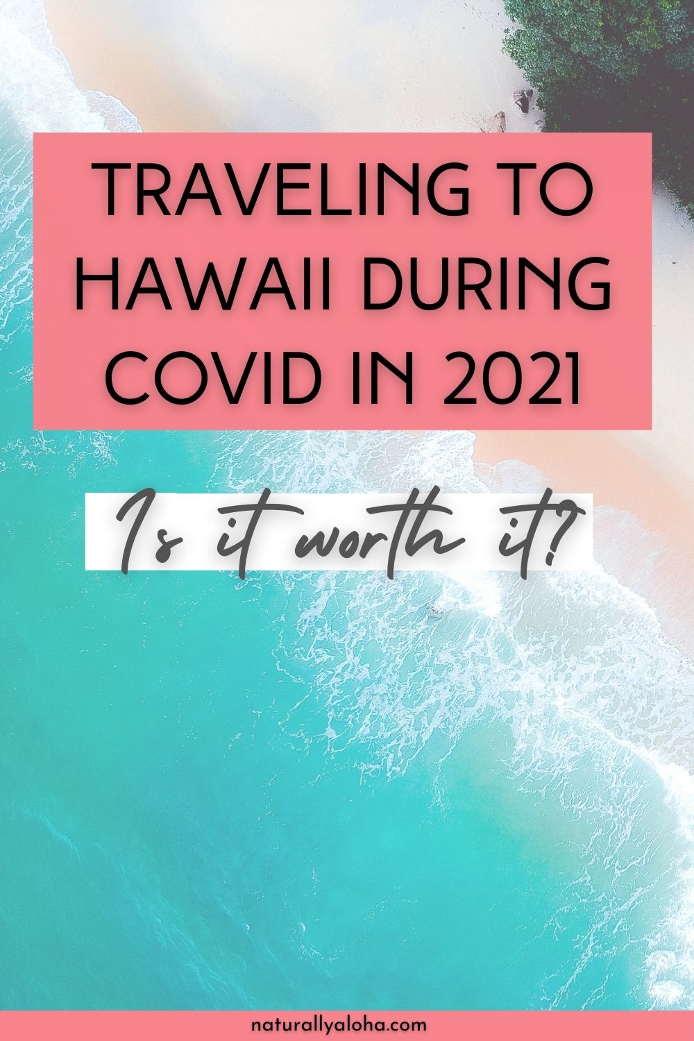 Hawaii During Covid – Is it worth the time and money?