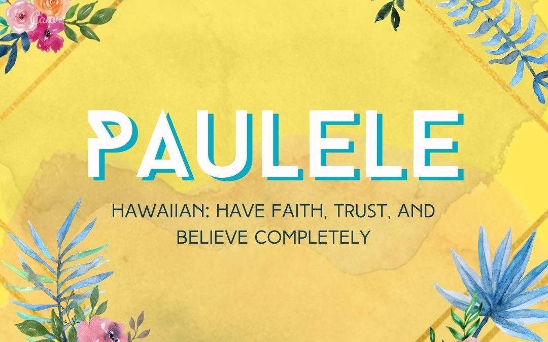 Paulele: How to Have Faith & Believe Completely