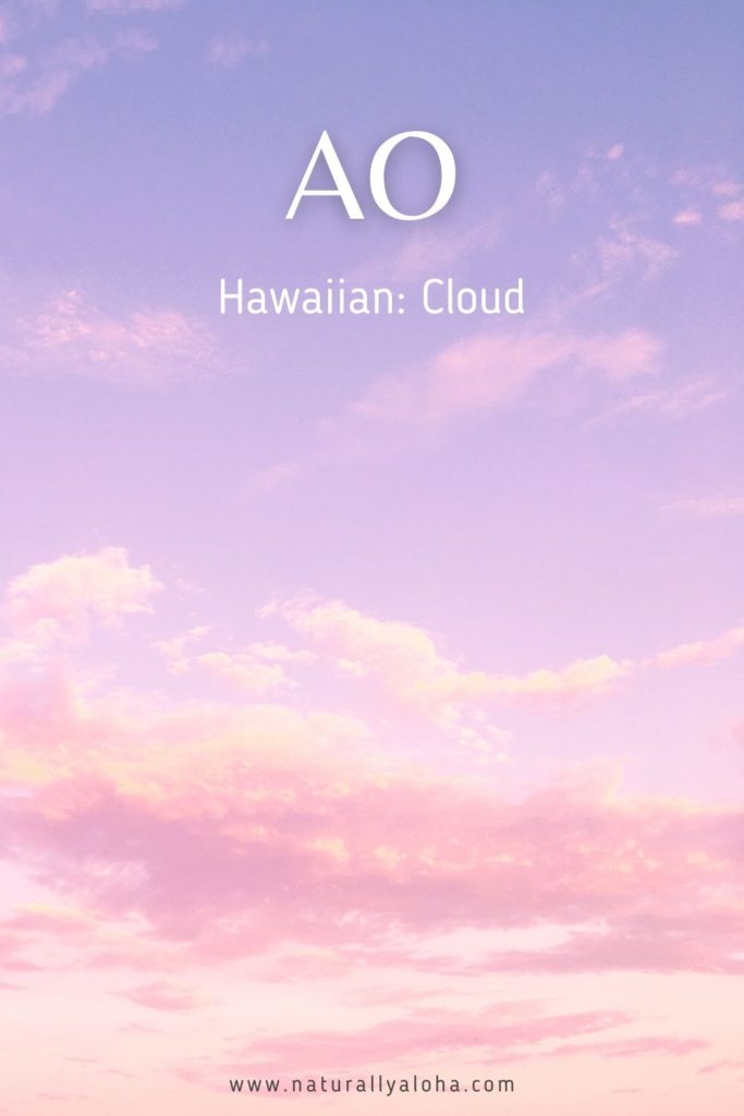 Ao Hawaiian Word meaning Cloud