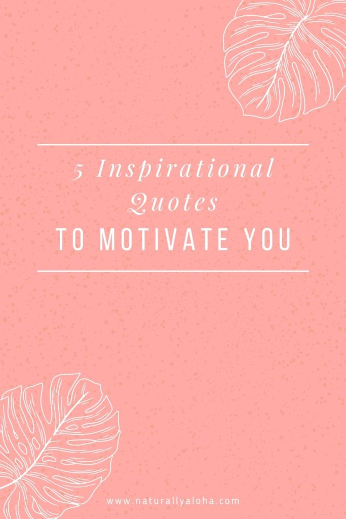 Inspirational Quotes to motivate you