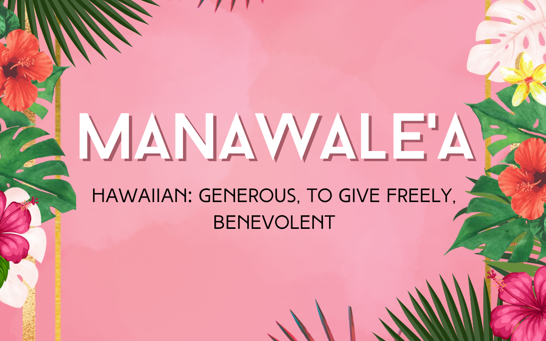 Manawale’a: How to Truly be Generous