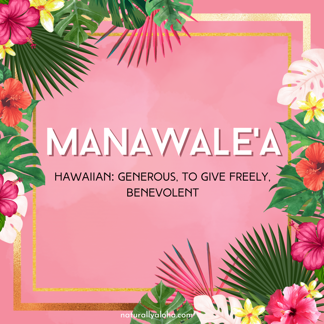 Manawale’a: How to Truly be Generous