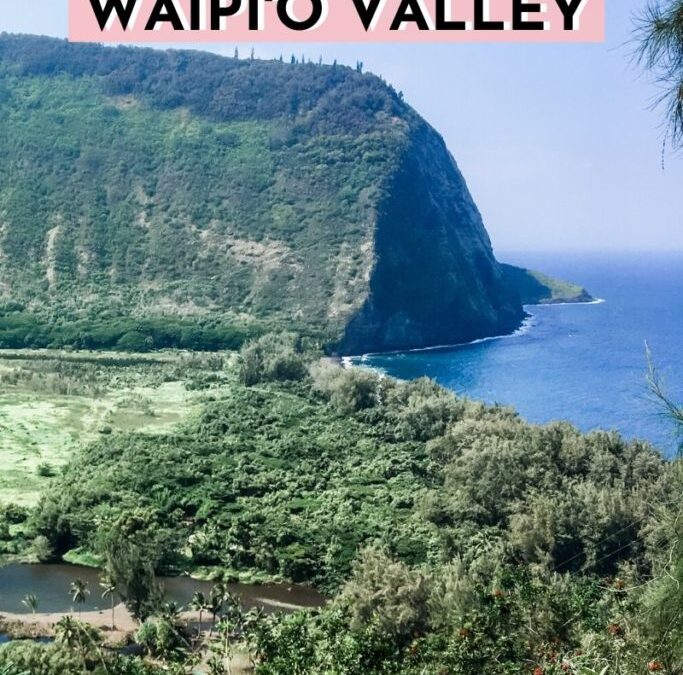 Waipi’o Valley, Big Island Hawaii