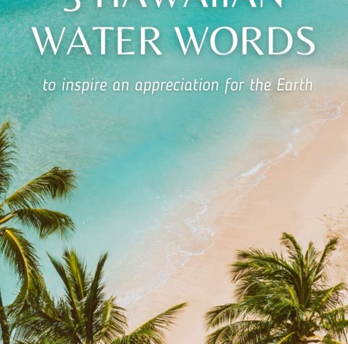 How to Say 5 Aesthetic Hawaiian Water Words