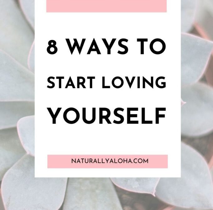 The Top 8 Ways How to Love Yourself